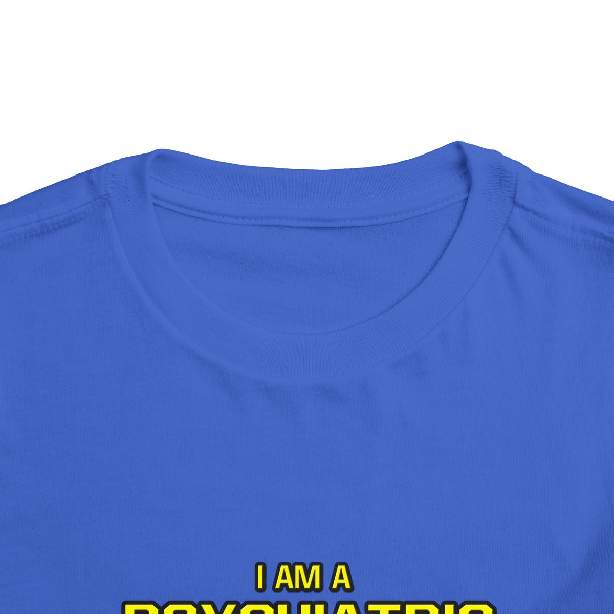 Psychiatric Nurse..Superior Intelligence - Toddler Short Sleeve Tee