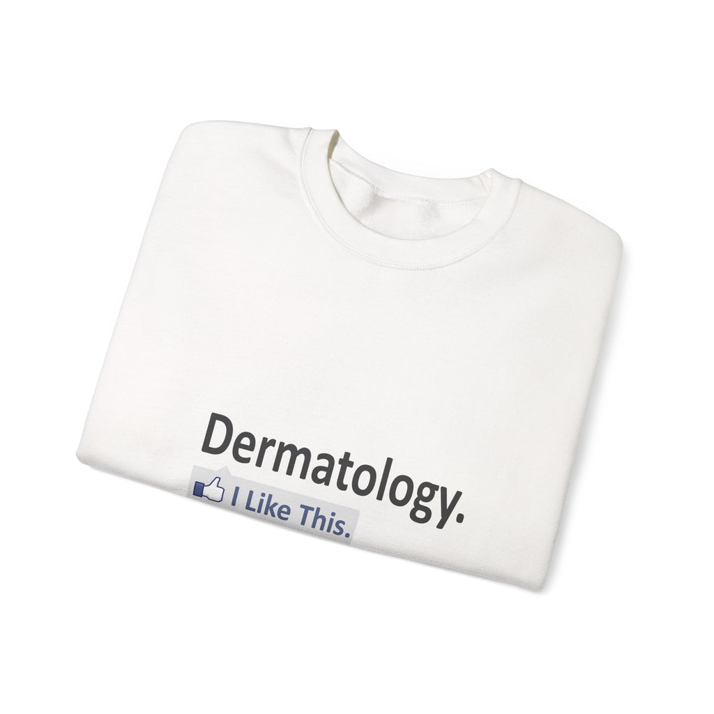 Dermatology...I Like This - Unisex Heavy Blend™ Crewneck Sweatshirt