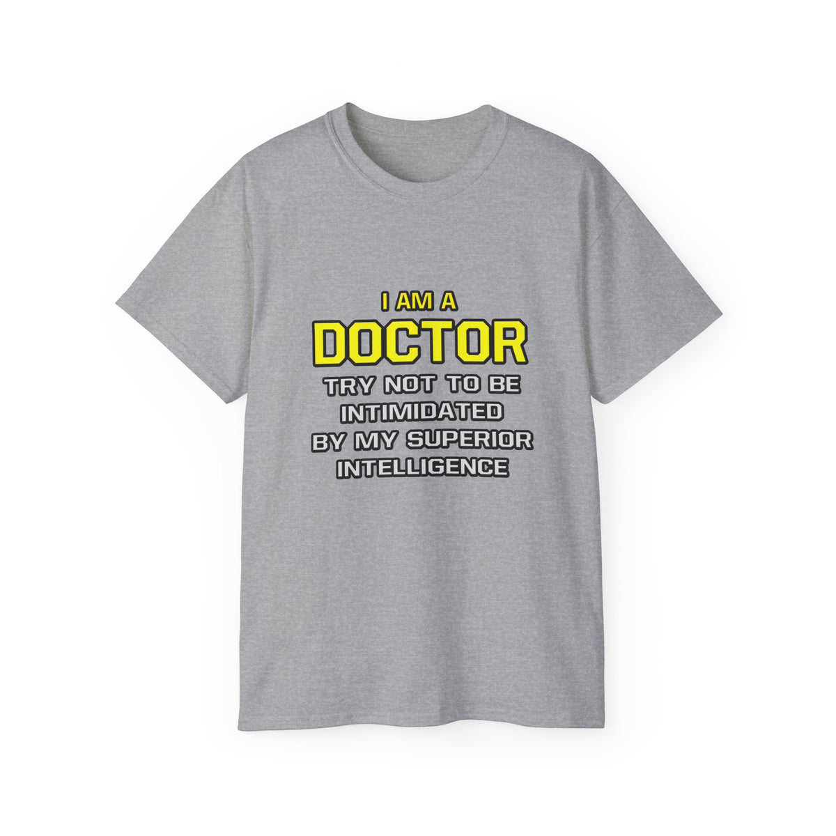 Doctor...Superior Intelligence - Unisex Ultra Cotton Tee