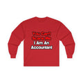 You Can't Scare Me...Accountant - Unisex Ultra Cotton Long Sleeve Tee