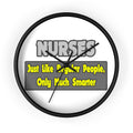 Nurses...Smarter - Wall Clock