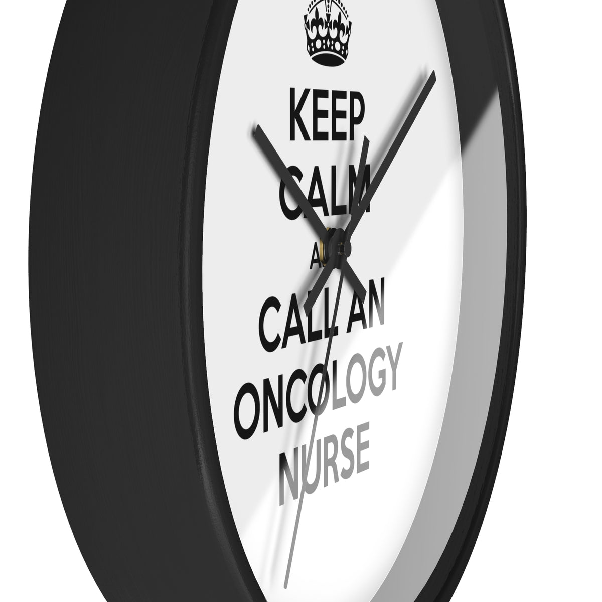 Keep Calm and Call an Oncology Nurse - Wall Clock