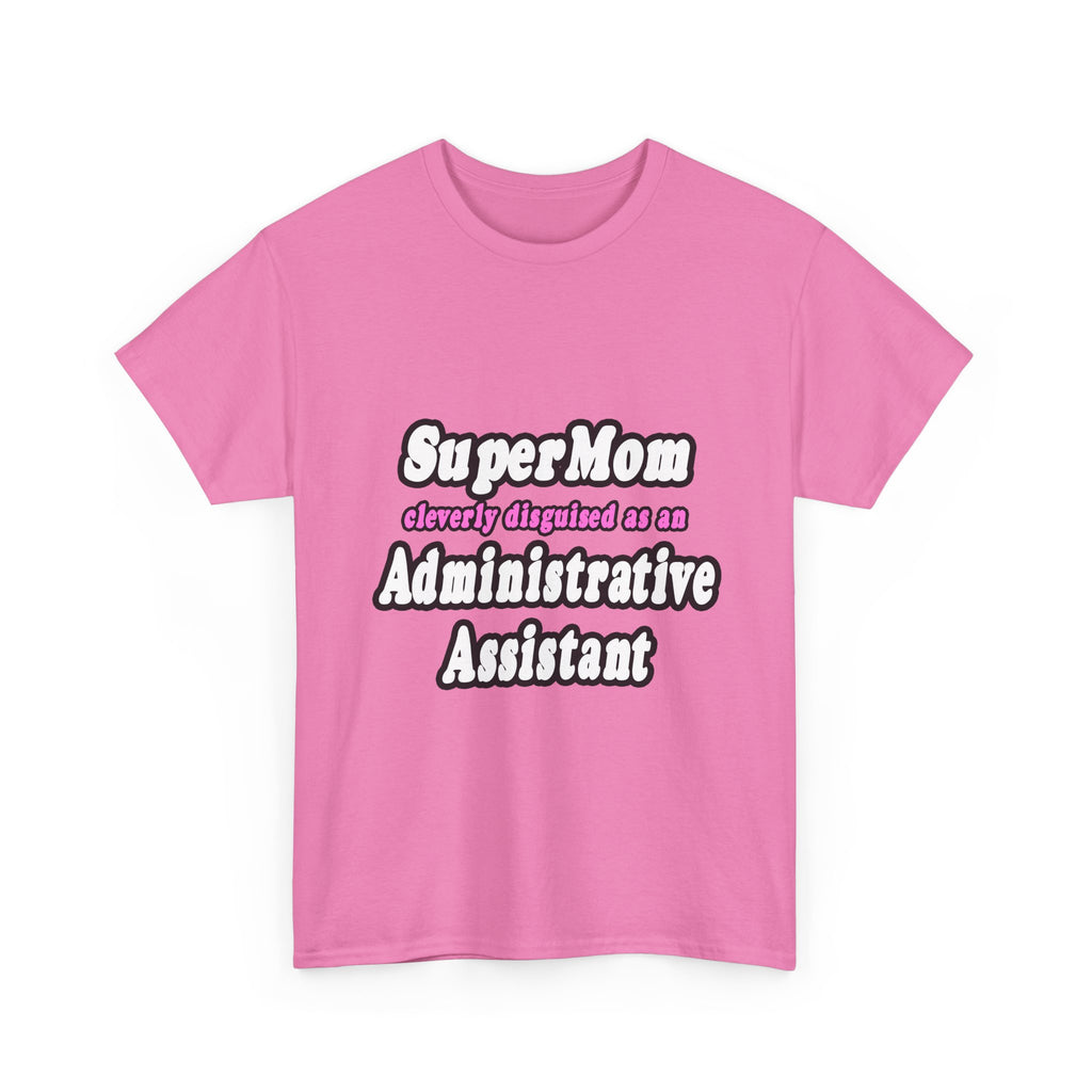 SuperMom...Administrative Assistant - Unisex Heavy Cotton Tee