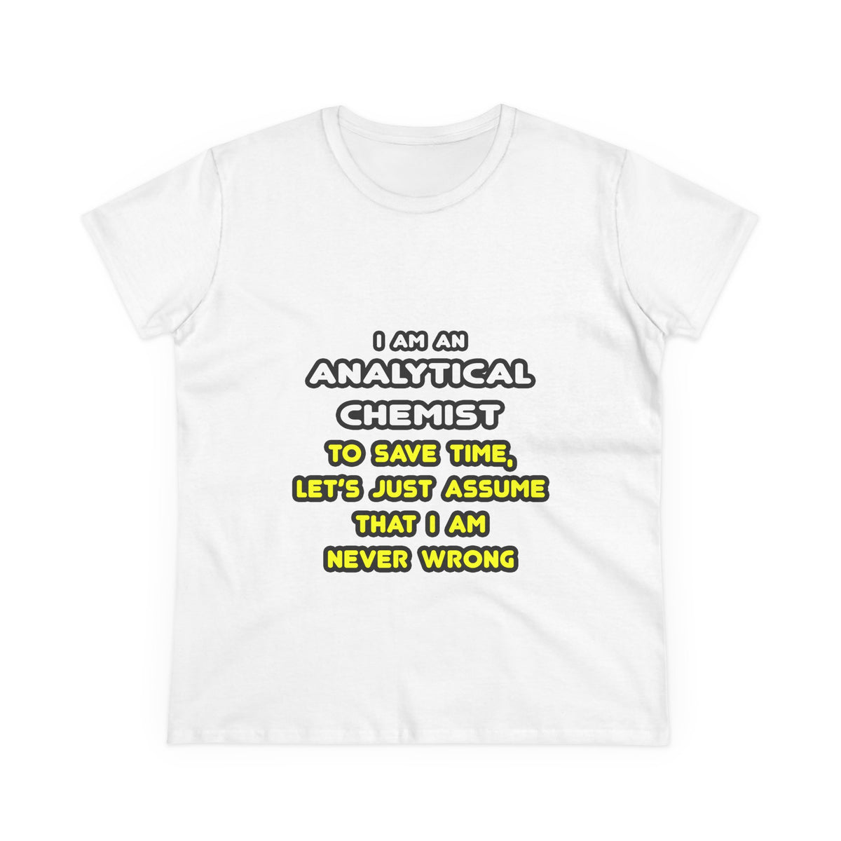 Funny Analytical Chemist T Shirts - Women's Midweight Cotton Tee