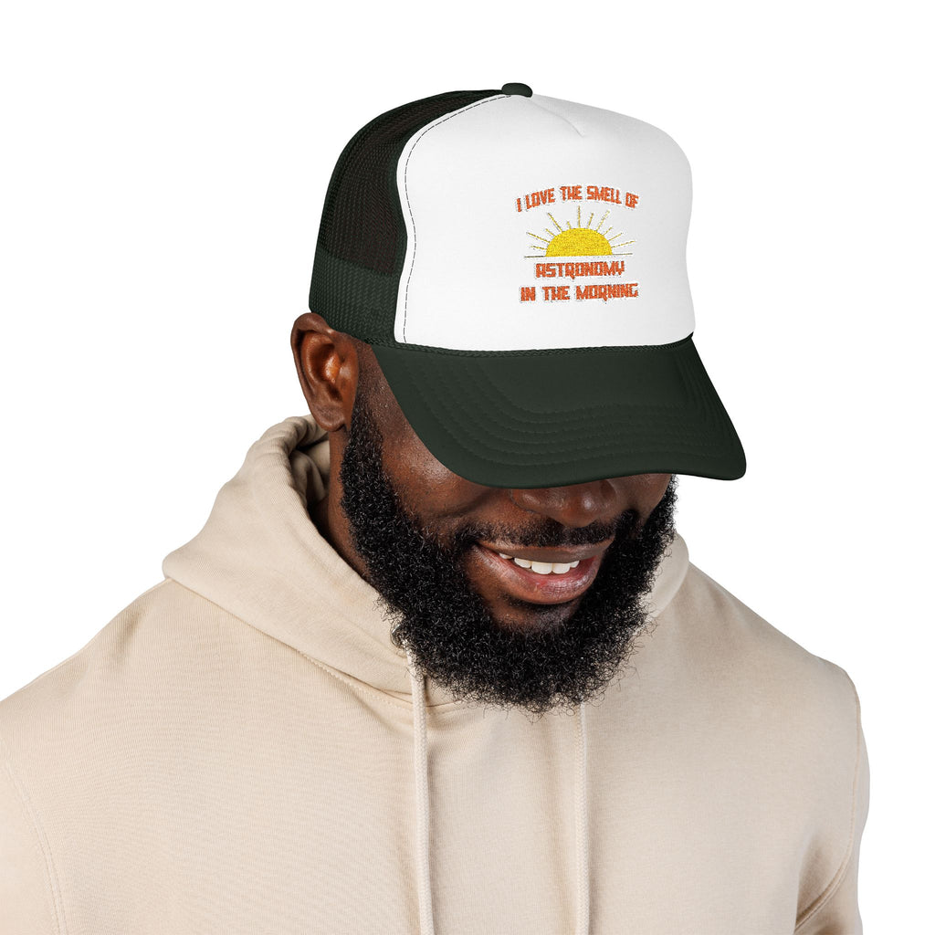 Smell of Astronomy in the Morning - Foam Trucker Hat