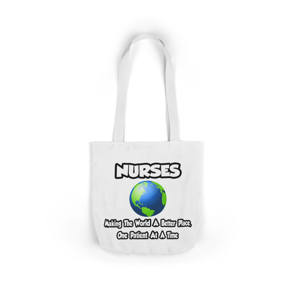 Nurses...Making the World a Better Place - Canvas Tote Bag, 5-Color Straps