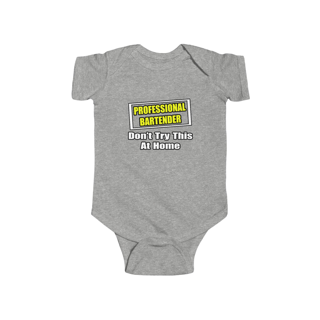 Professional Bartender...Don't Try This At Home - Infant Fine Jersey Bodysuit