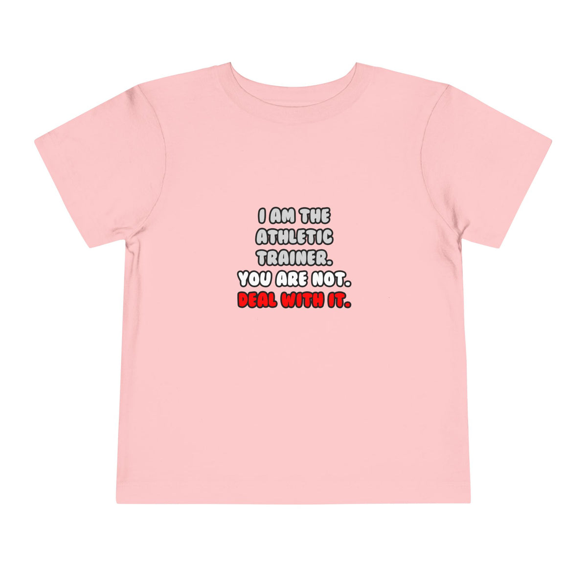 Deal With It ... Funny Athletic Trainer - Toddler Short Sleeve Tee