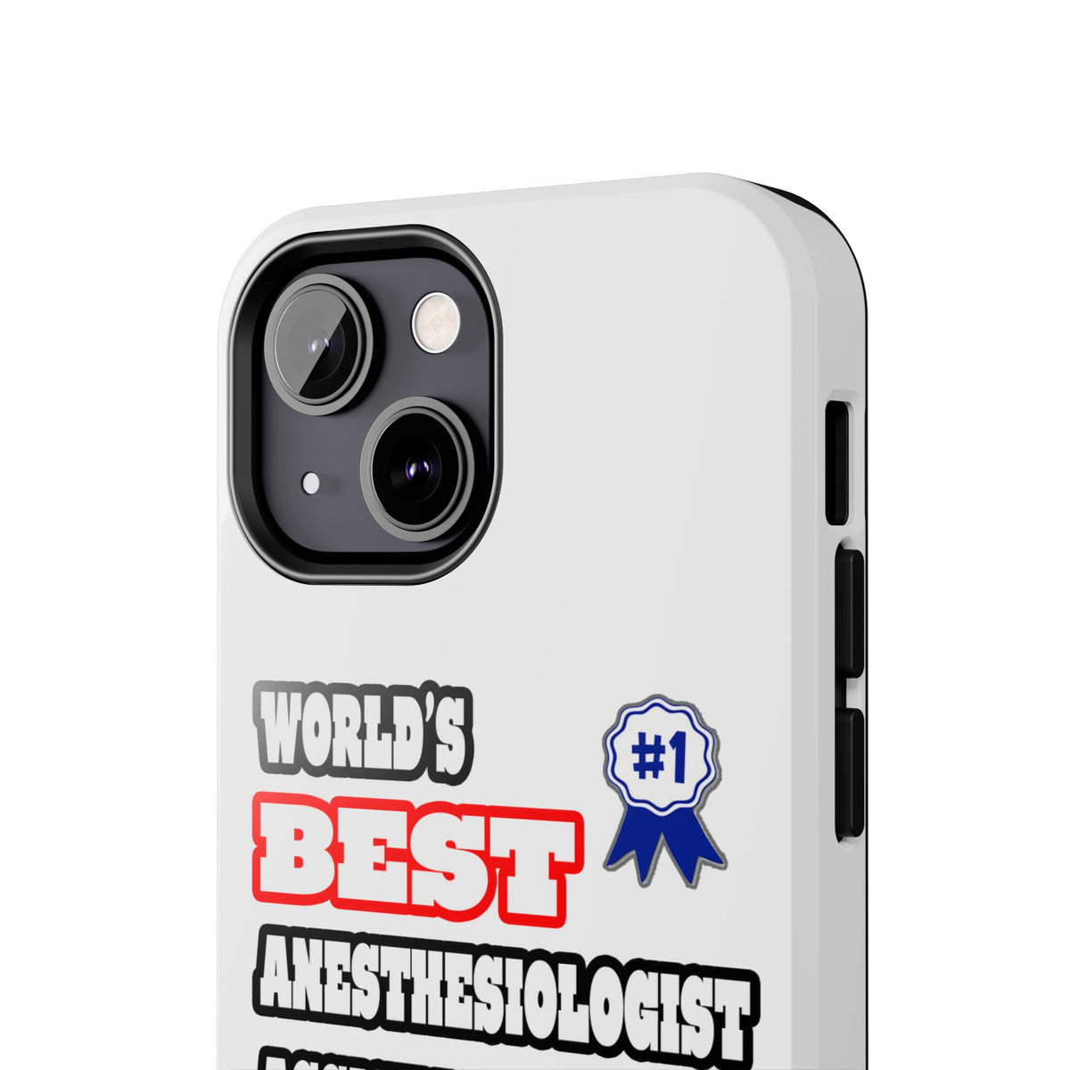 World's Best Anesthesiologist Assistant - Tough Phone Cases