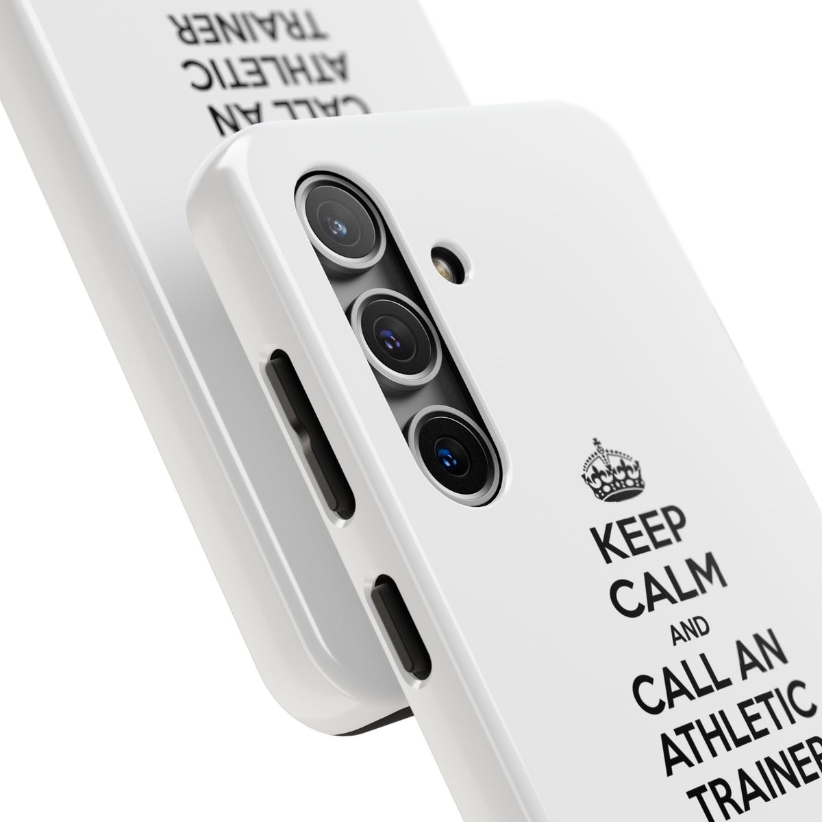 Keep Calm and Call an Athletic Trainer - Tough Phone Cases