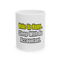 Sleep With Accountant - Ceramic Mug, (11oz, 15oz)