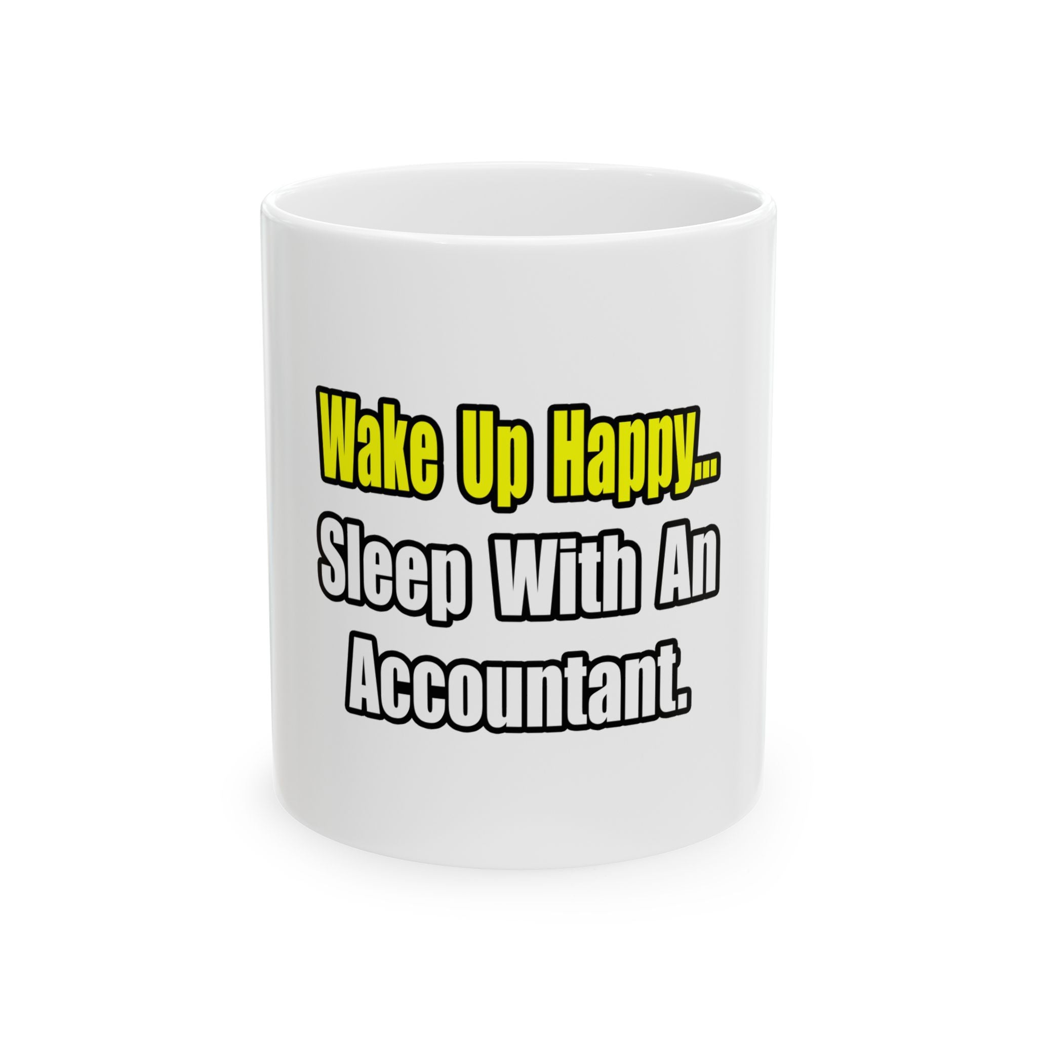 Sleep With Accountant - Ceramic Mug, (11oz, 15oz)