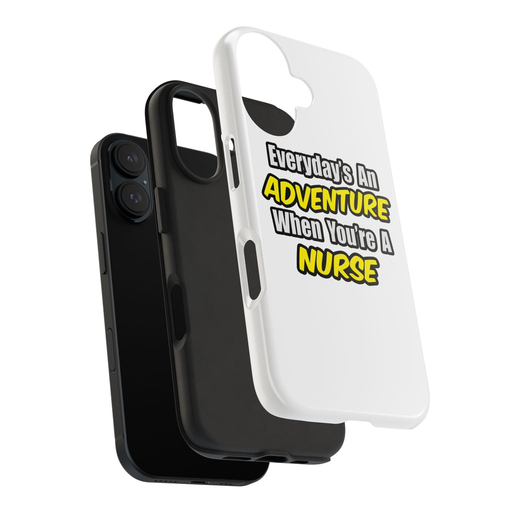 Nurse Phone Case – "Everyday's An Adventure When You're A Nurse" Tough Protective Cover