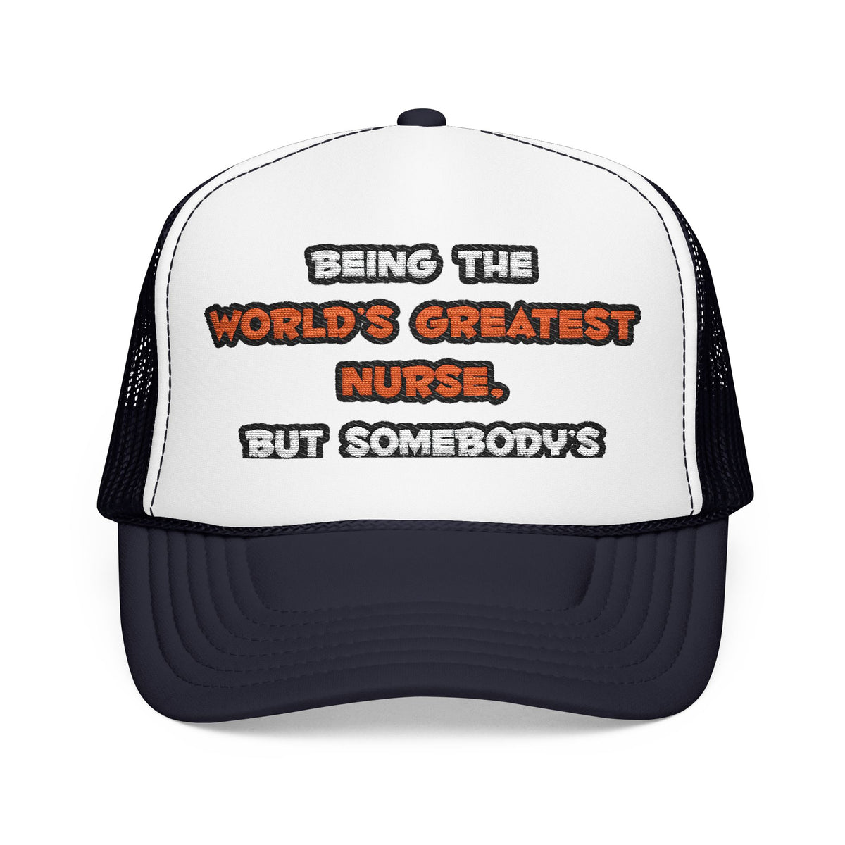 World's Greatest Nurse Joke - Foam Trucker Hat