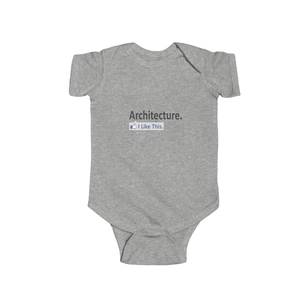 Architecture...I Like This - Infant Fine Jersey Bodysuit