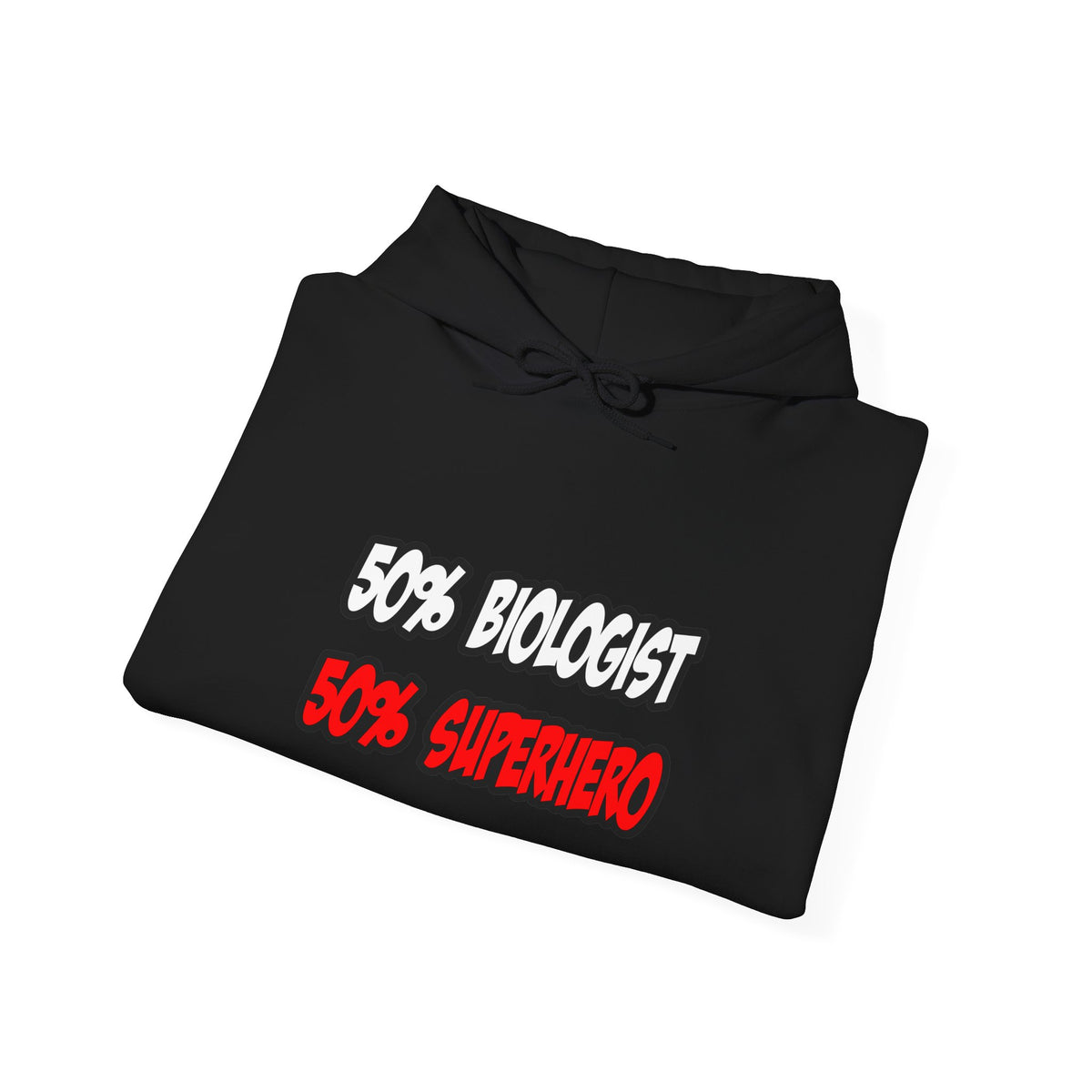 Half Biologist...Half Superhero - Unisex Heavy Blend™ Hooded Sweatshirt