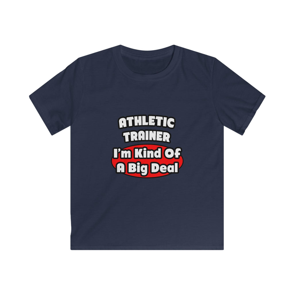 Athletic Trainer ... Big Deal - Kids Softstyle Tee