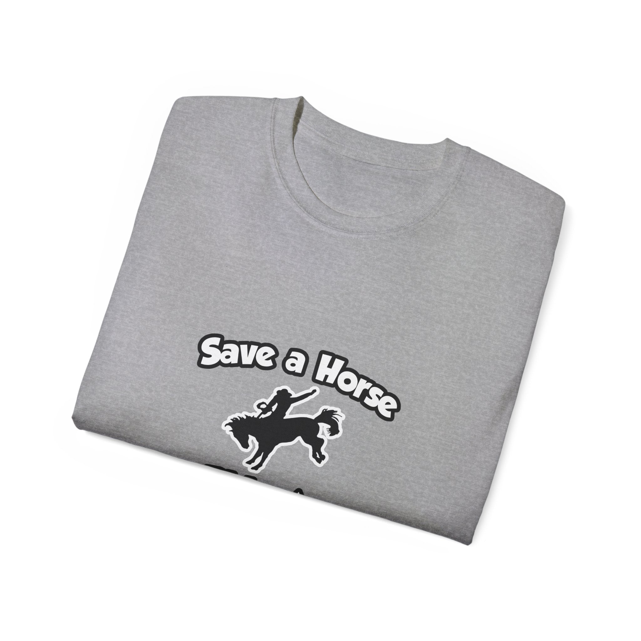 Save a Horse .. Ride an Engineer - Unisex Ultra Cotton Tee