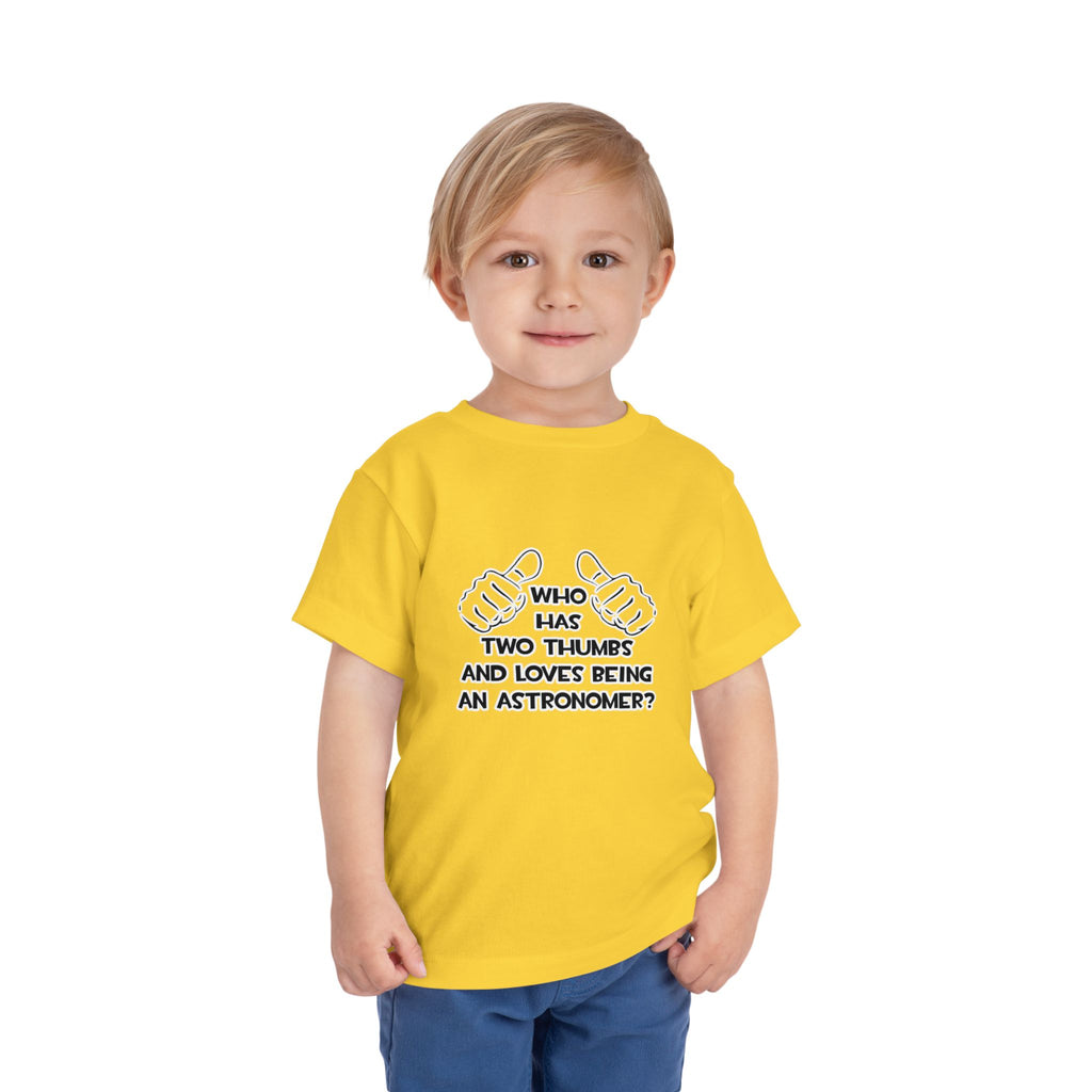 Two Thumbs and Loves Being an Astronomer - Toddler Short Sleeve Tee