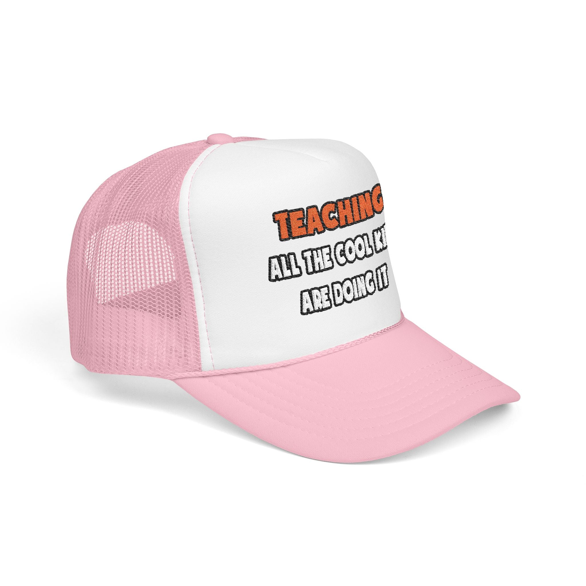 Funny Teacher Shirts and Gifts - Foam Trucker Hat