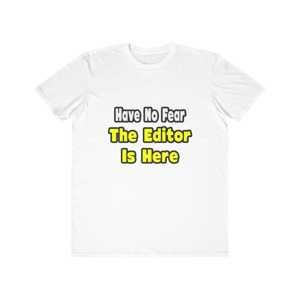 No Fear, The Editor Is Here - Men's Lightweight Fashion Tee