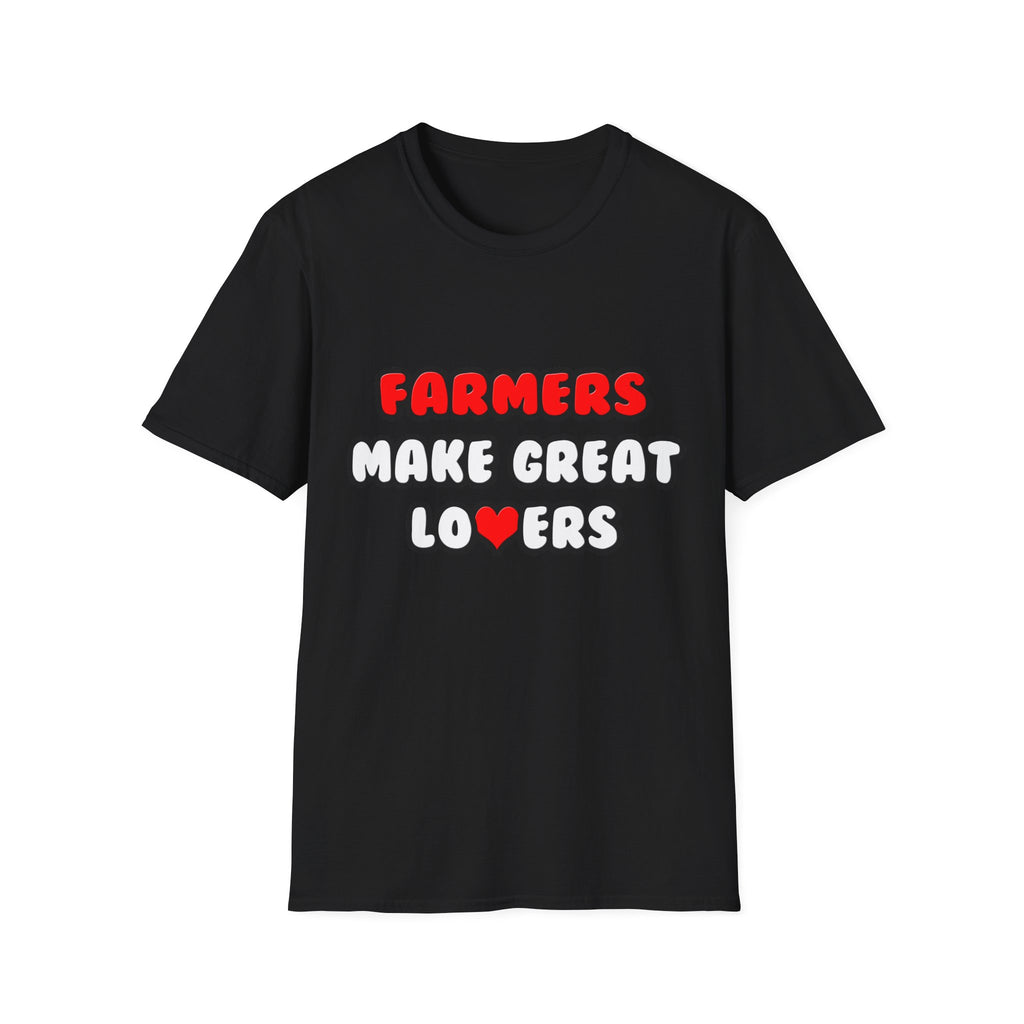 Farmers Make Great Lovers - Unisex Softstyle T-Shirt