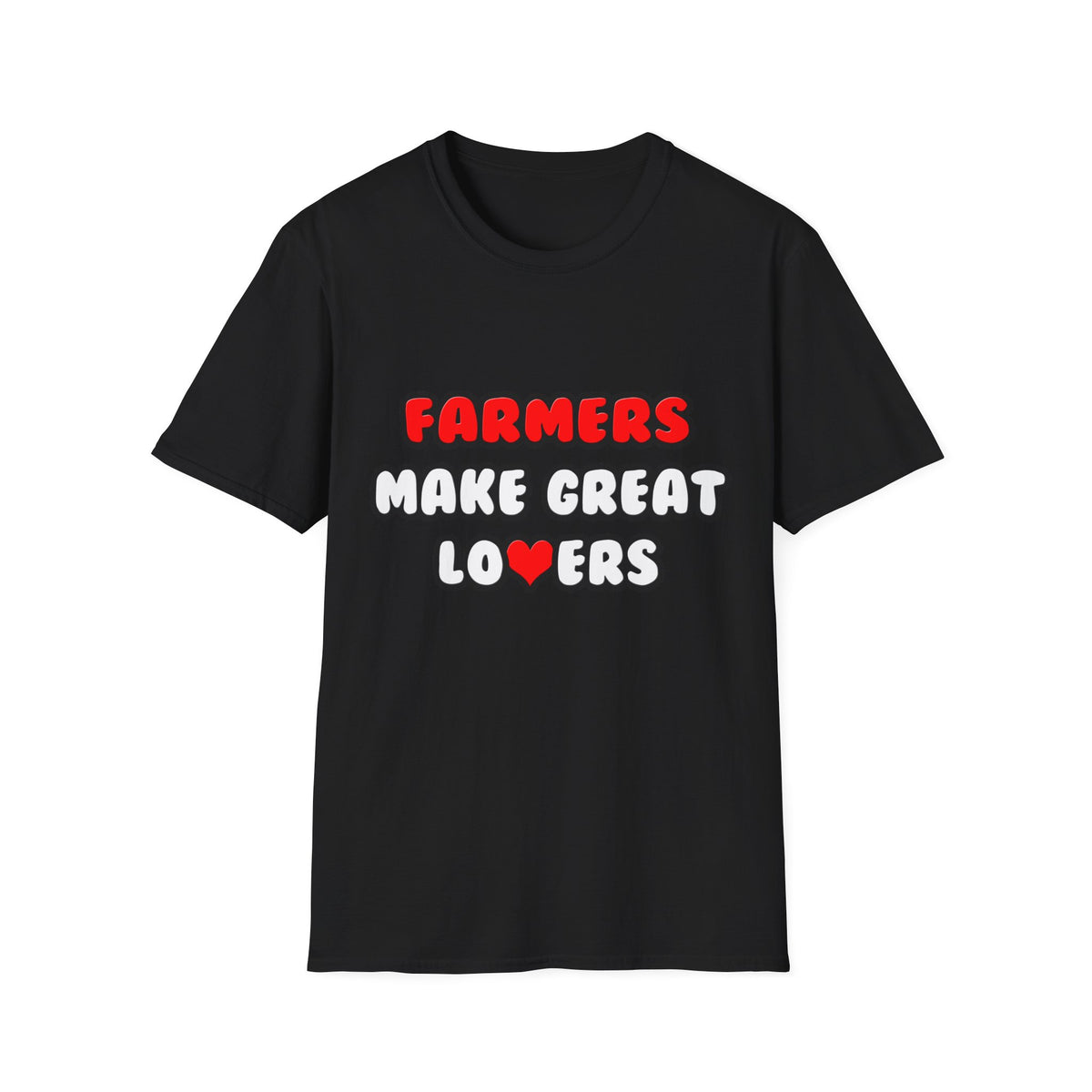 Farmers Make Great Lovers - Unisex Softstyle T-Shirt