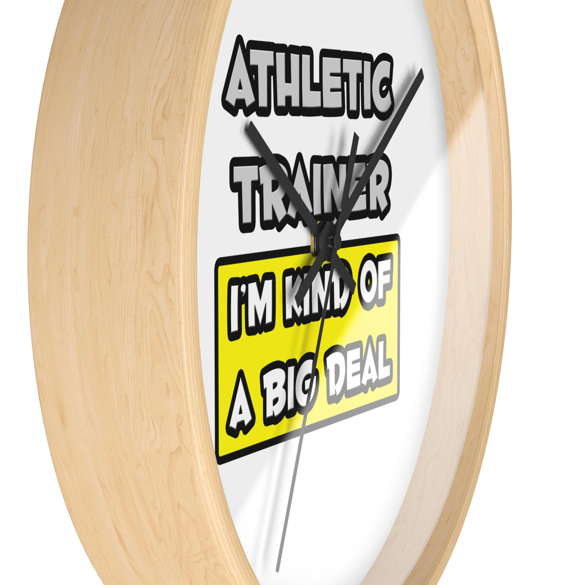 Athletic Trainer .. I'm Kind of a Big Deal - Wall Clock