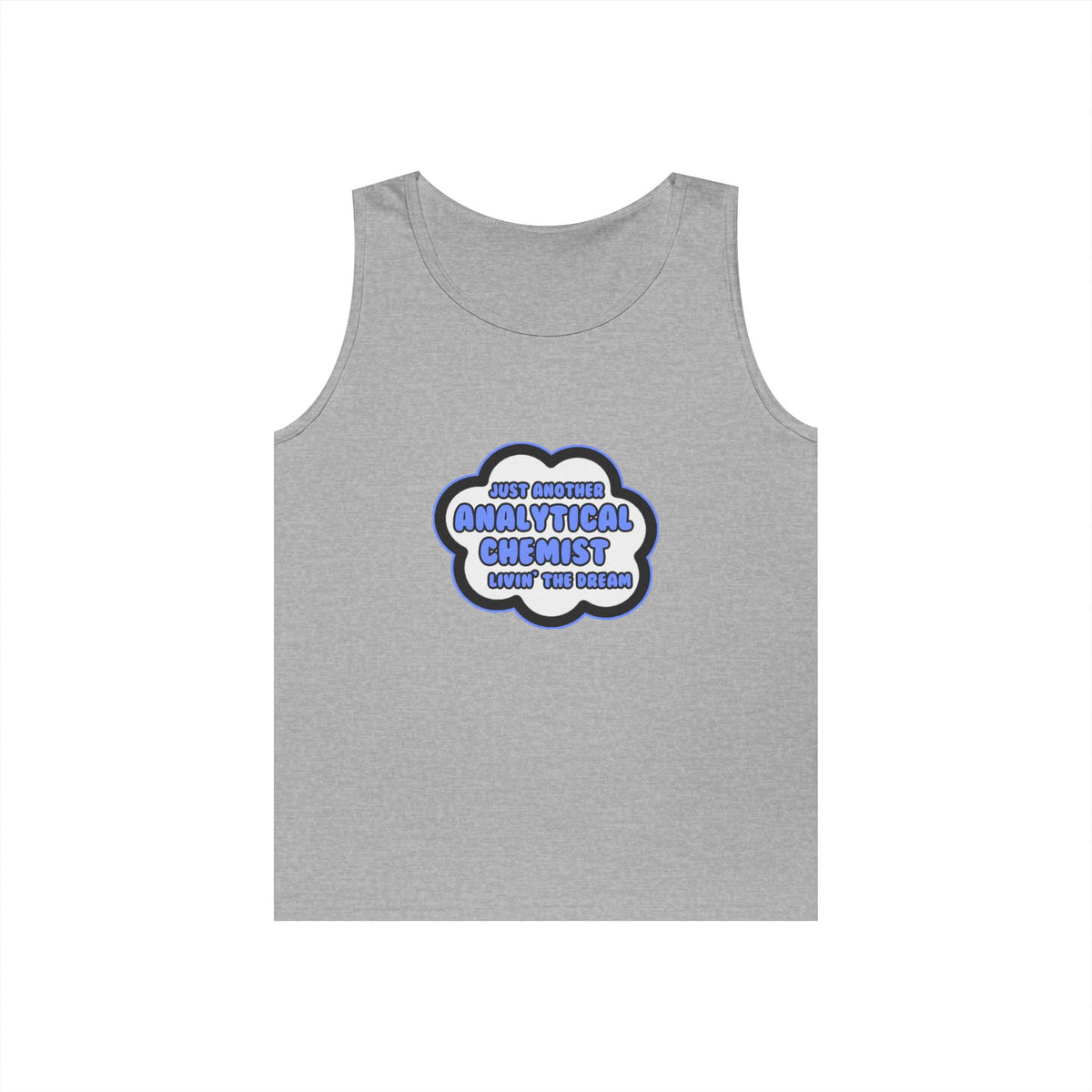 Analytical Chemist .. Livin' The Dream - Unisex Heavy Cotton Tank Top