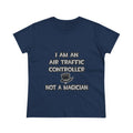 Air Traffic Controller ... Not A Magician - Women's Midweight Cotton Tee
