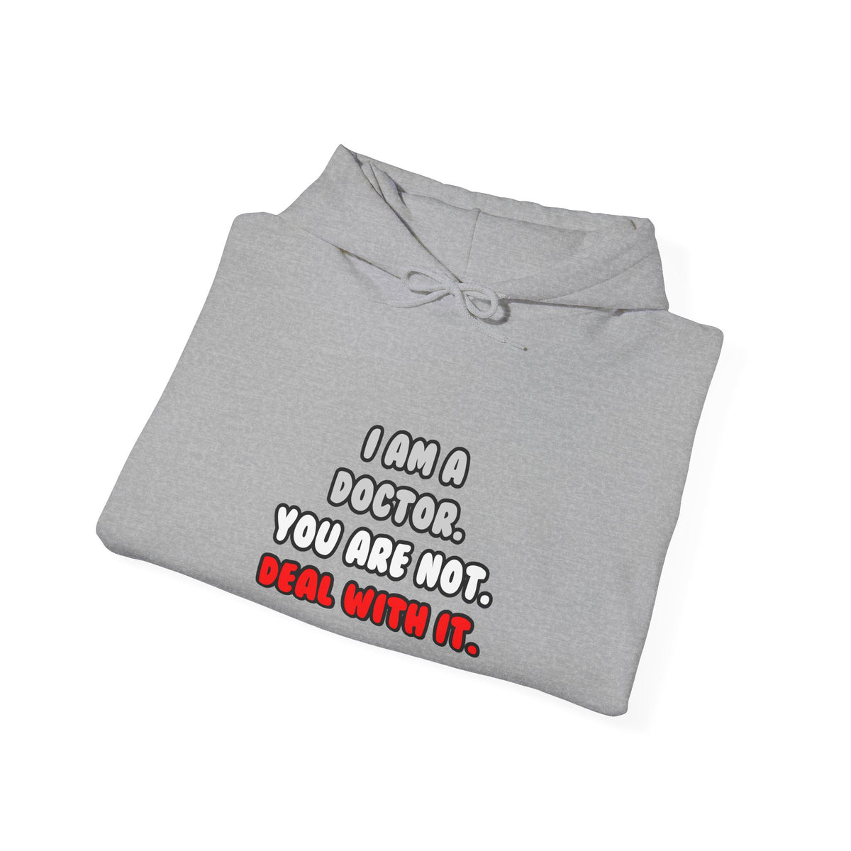 Deal With It ... Funny Doctor - Unisex Heavy Blend™ Hooded Sweatshirt