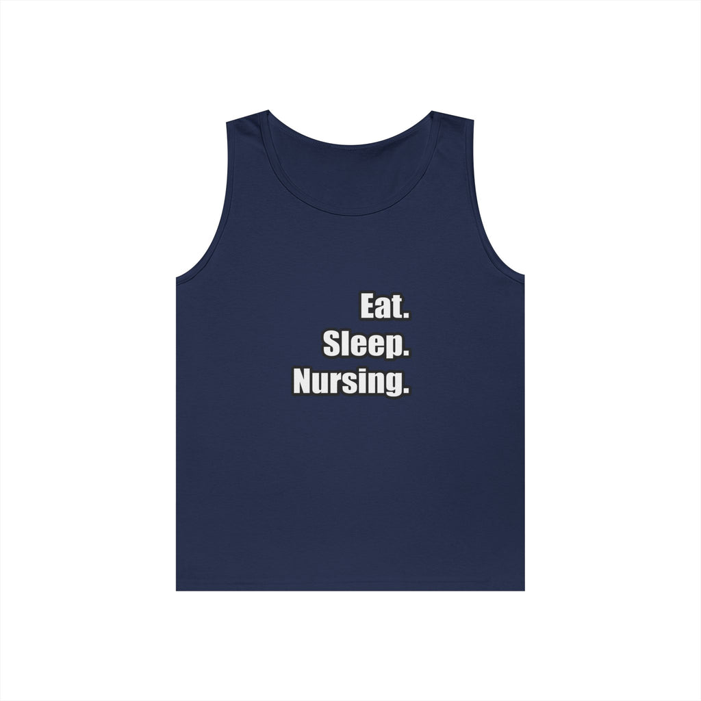 Eat. Sleep. Nursing. - Unisex Heavy Cotton Tank Top