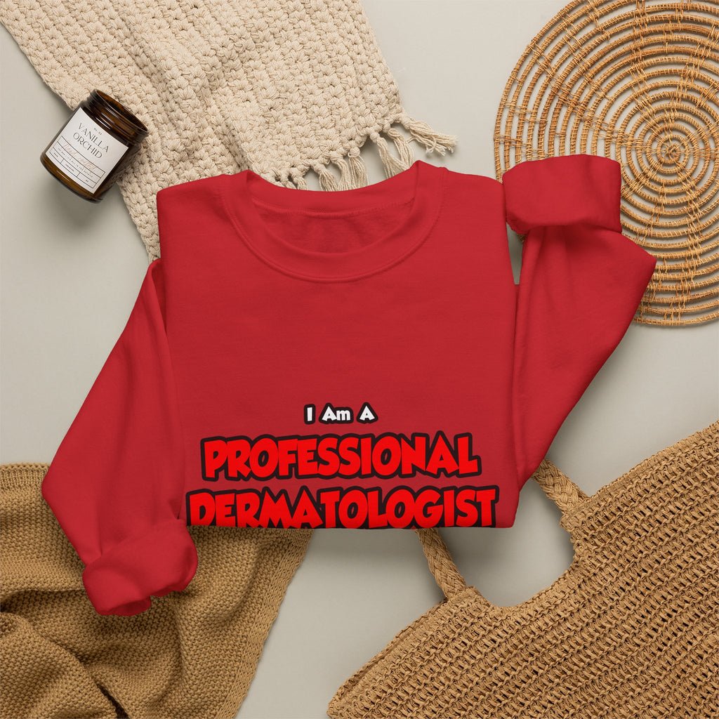 Professional Dermatologist ... Don't Try This - Unisex Heavy Blend™ Crewneck Sweatshirt