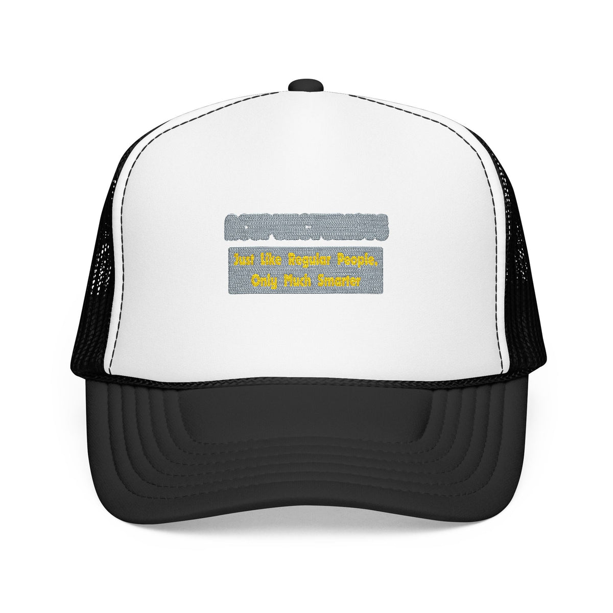 Acupuncturists .. Smarter - Foam Trucker Hat