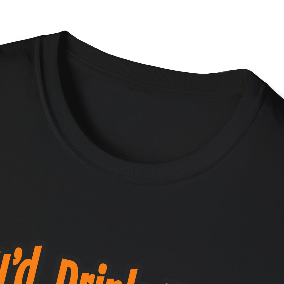 You'd Drink Too...Electrical Engineer - Unisex Softstyle T-Shirt