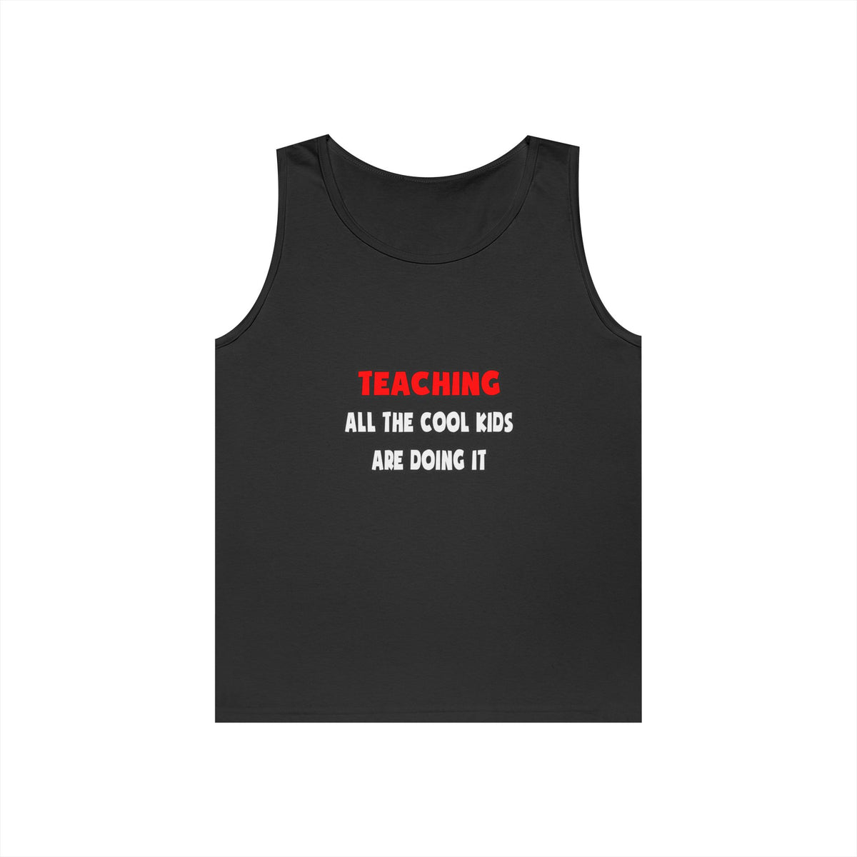 Funny Teacher Shirts and Gifts - Unisex Heavy Cotton Tank Top