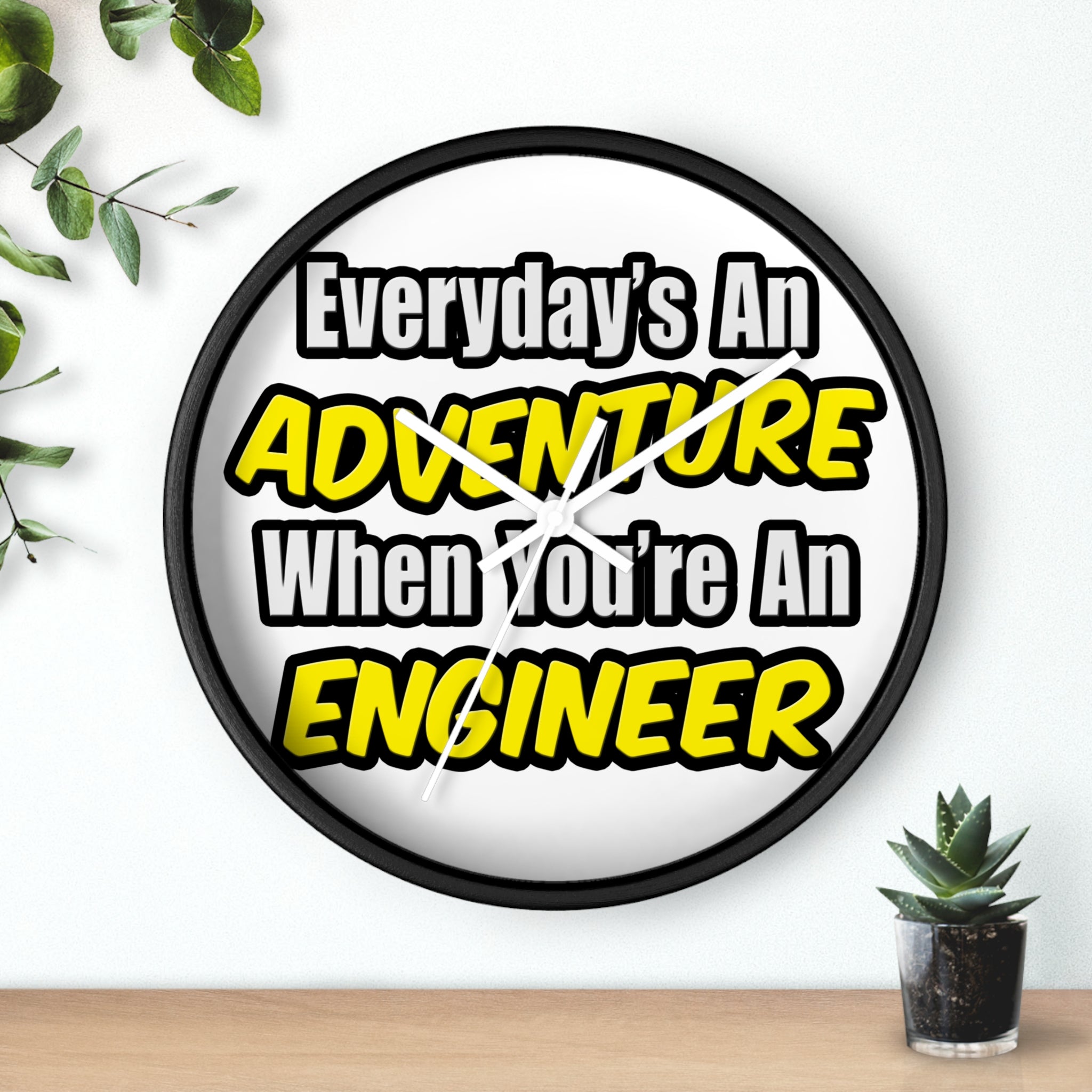 Everyday's An Adventure...Engineer - Wall Clock
