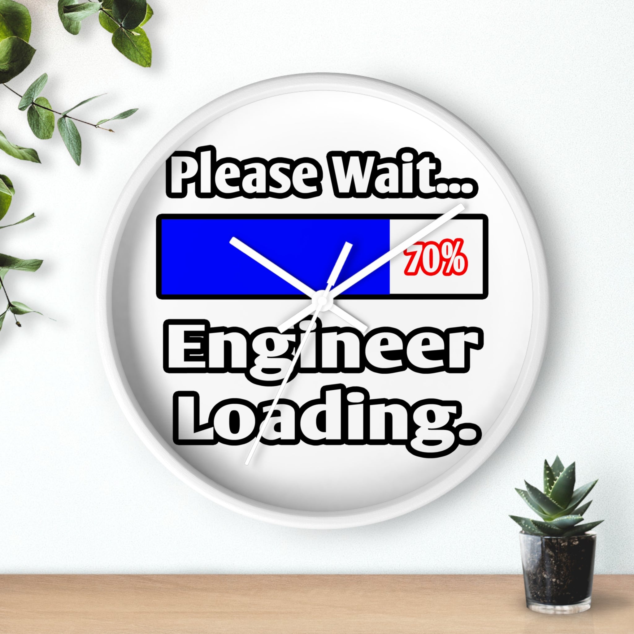 Please Wait...Engineer Loading - Wall Clock