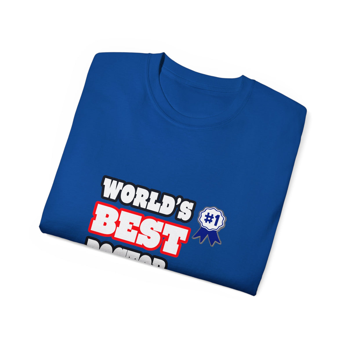World's Best Doctor - Unisex Ultra Cotton Tee