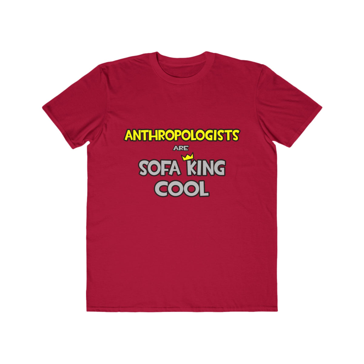 Anthropologists Are Sofa King Cool - Men's Lightweight Fashion Tee