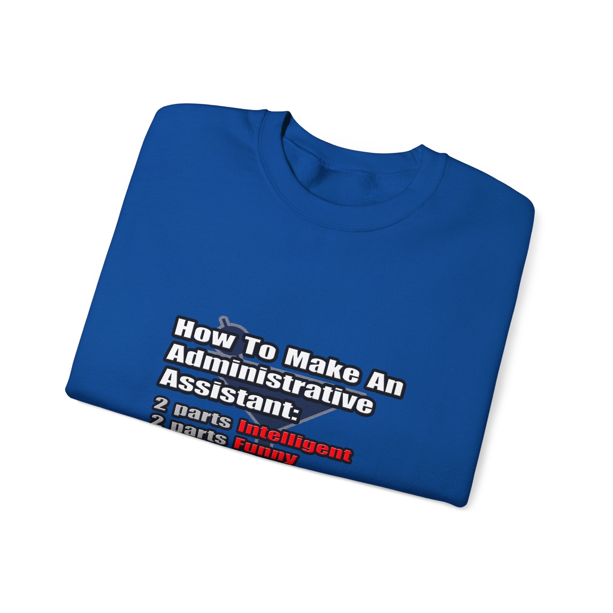How To Make an Administrative Assistant - Unisex Heavy Blend™ Crewneck Sweatshirt