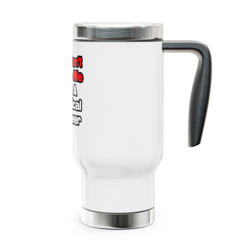 You Can't Scare Me...Chemical Engineer - Stainless Steel Travel Mug with Handle, 14oz