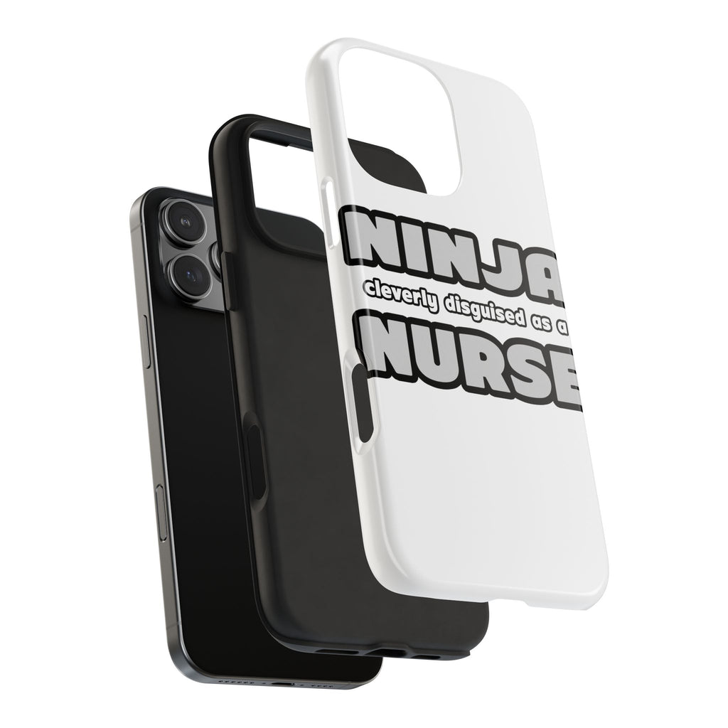 Ninja Cleverly Disguised As A Nurse - Tough Phone Cases