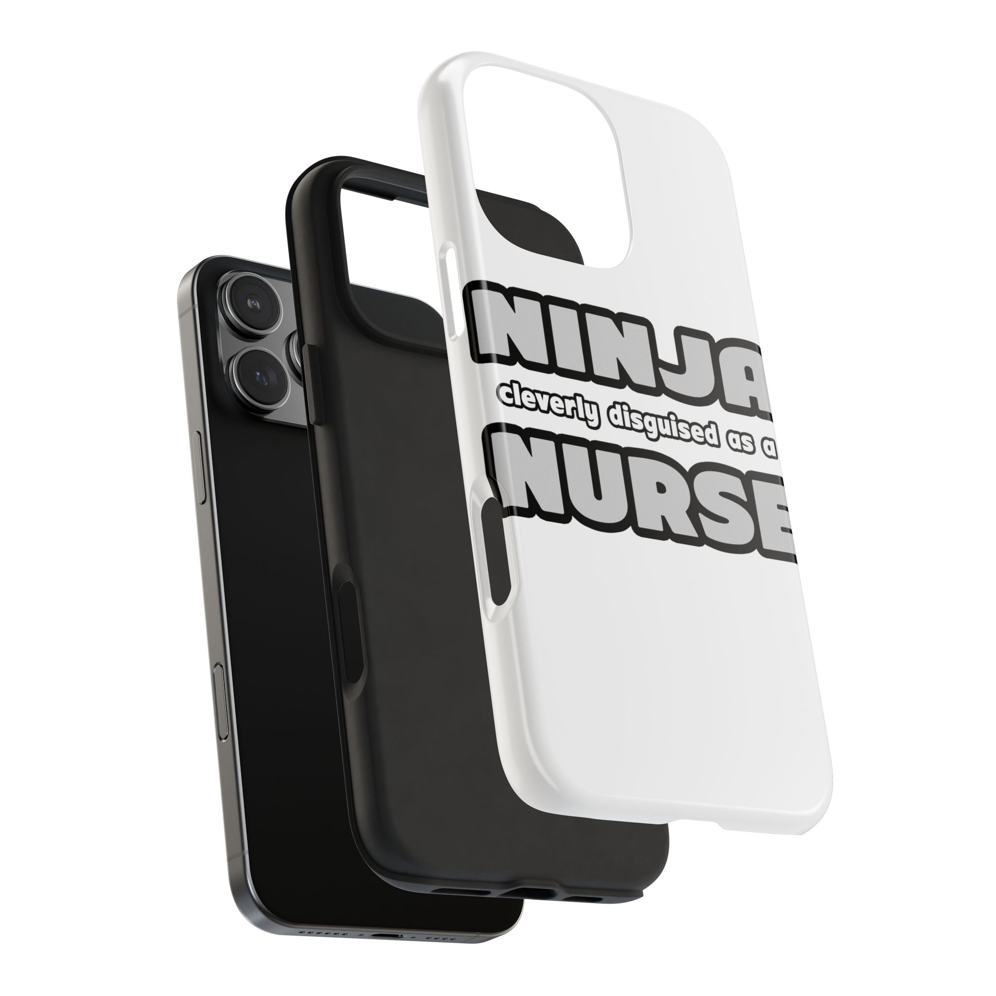 Ninja Cleverly Disguised As A Nurse - Tough Phone Cases