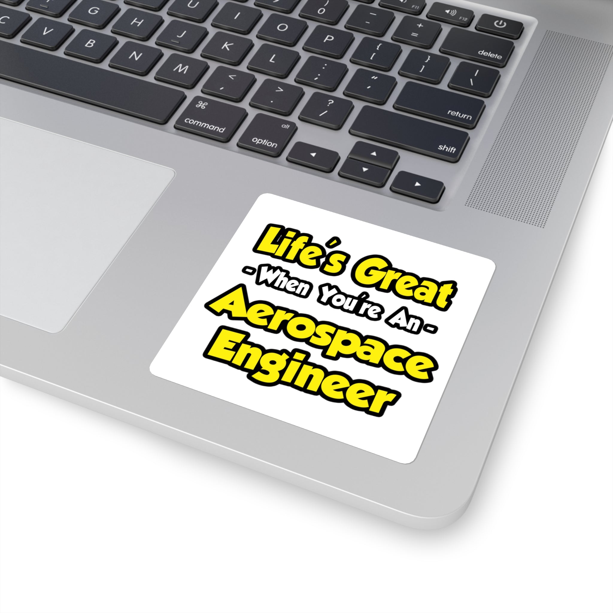Life's Great...Aerospace Engineer - Square Stickers