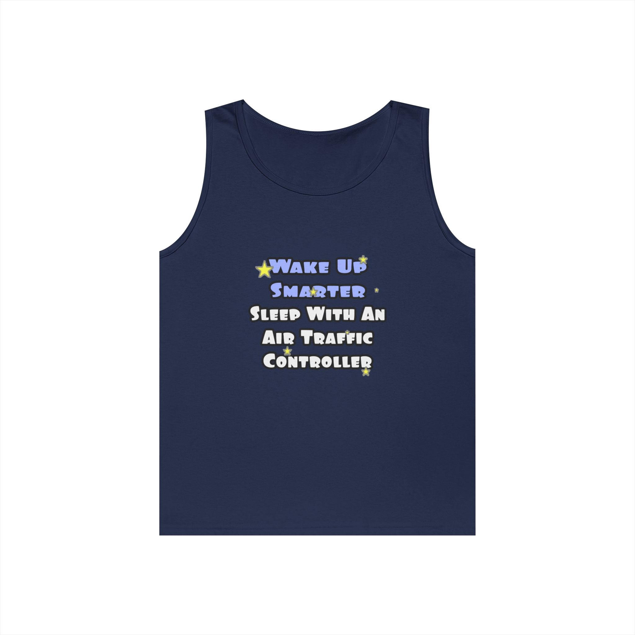 Wake Up Smarter...Sleep With an Air Traffic Controller - Unisex Heavy Cotton Tank Top