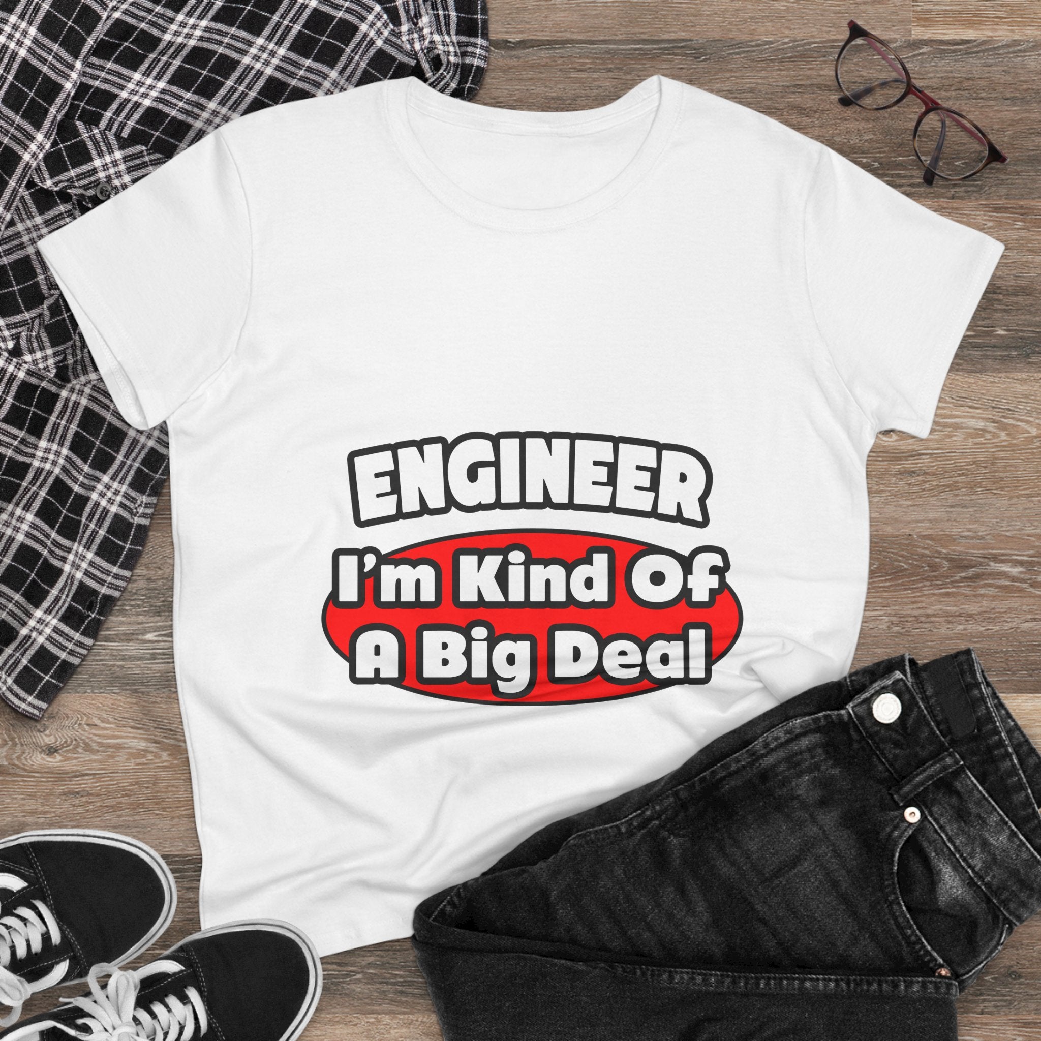 Engineer...Big Deal - Women's Midweight Cotton Tee
