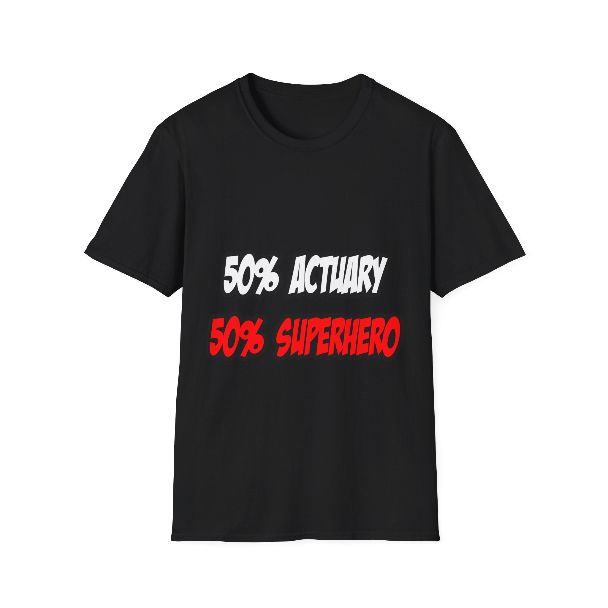 Half Actuary...Half Superhero - Unisex Softstyle T-Shirt