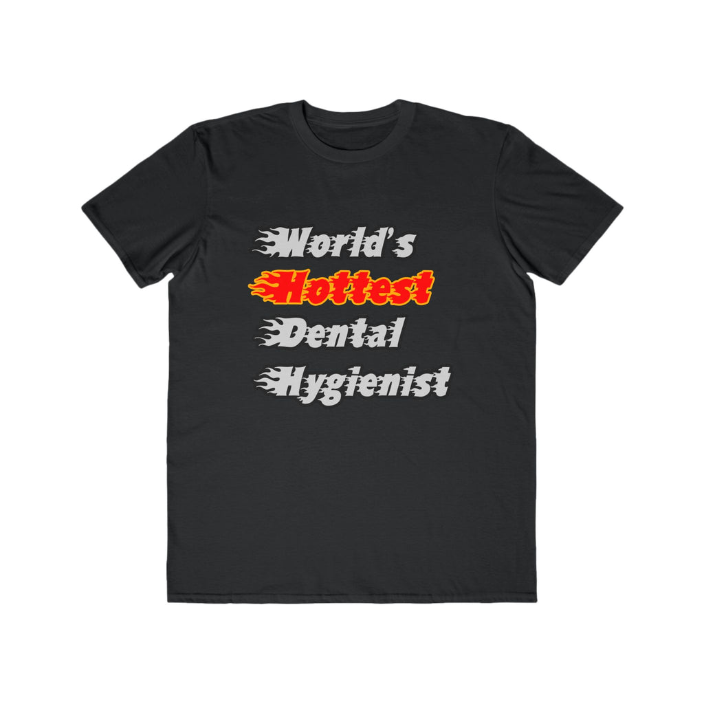 World's Hottest Dental Hygienist - Men's Lightweight Fashion Tee