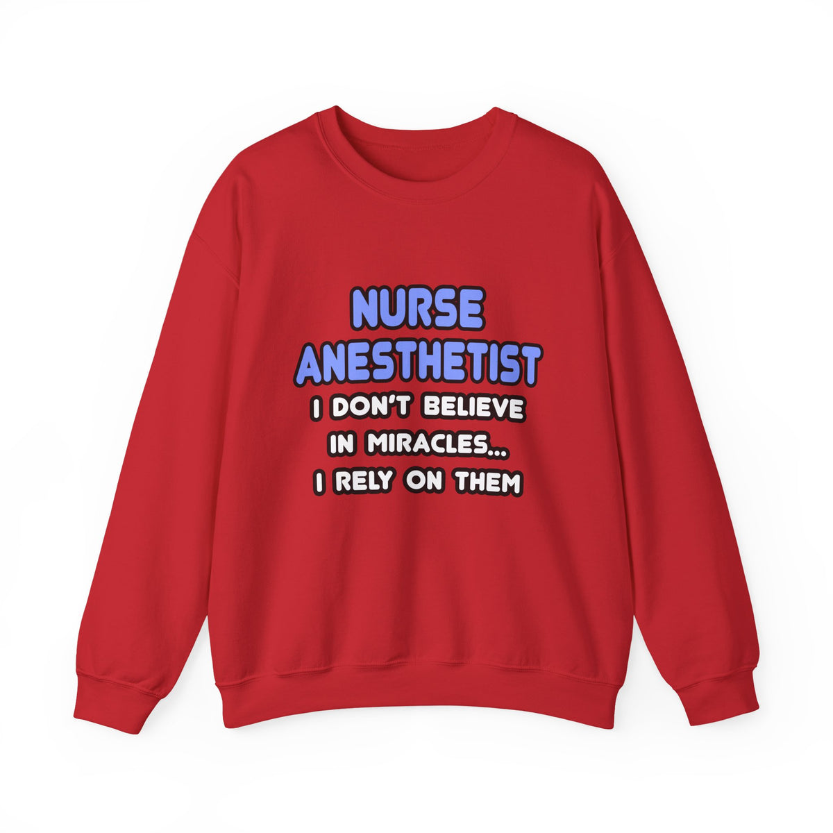 Miracles and Nurse Anesthetists - Unisex Heavy Blend™ Crewneck Sweatshirt
